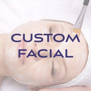 Custom Facial